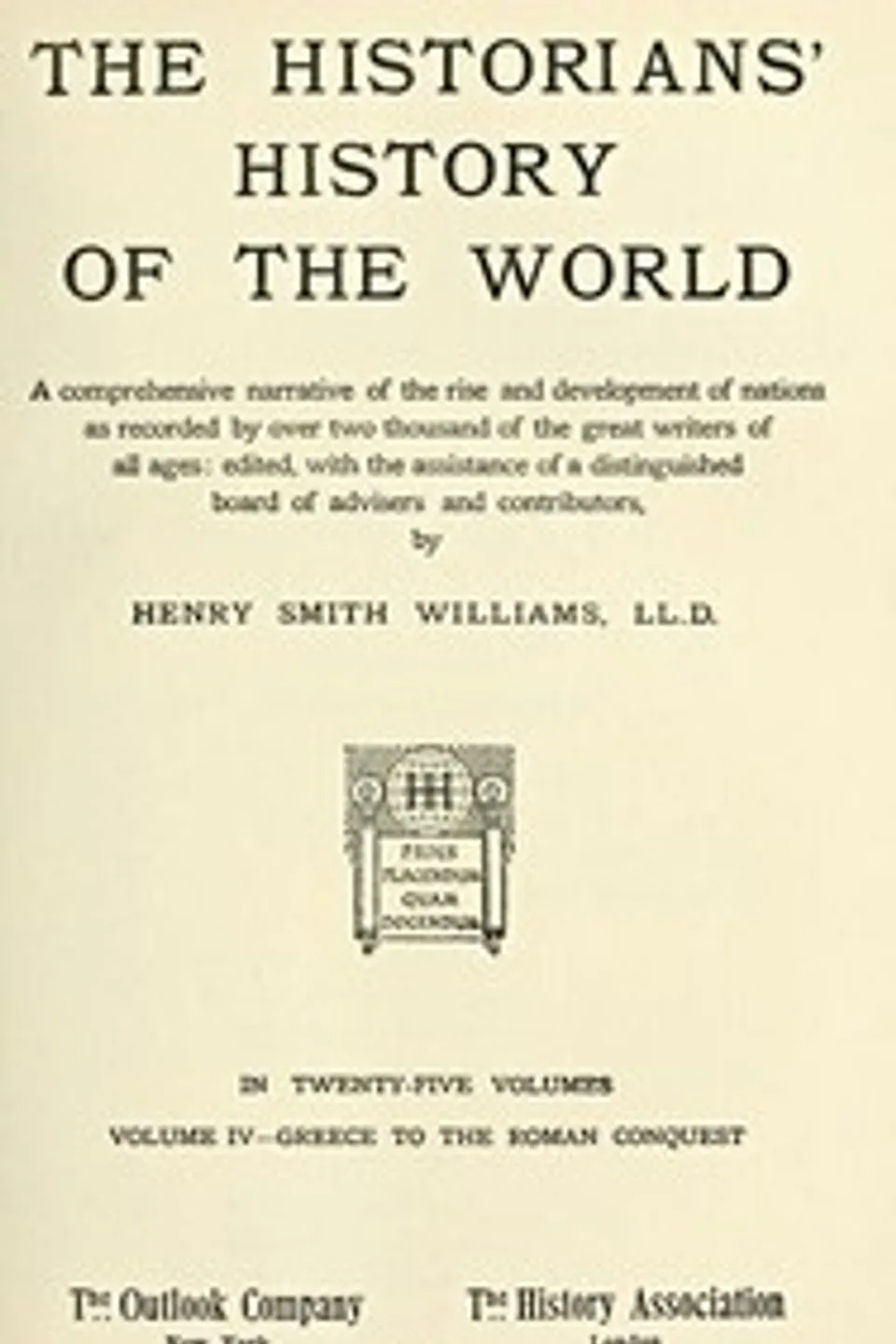 The historians' history of the world in twenty-five volumes, volume 04 : $b Greece to the Roman Conquest