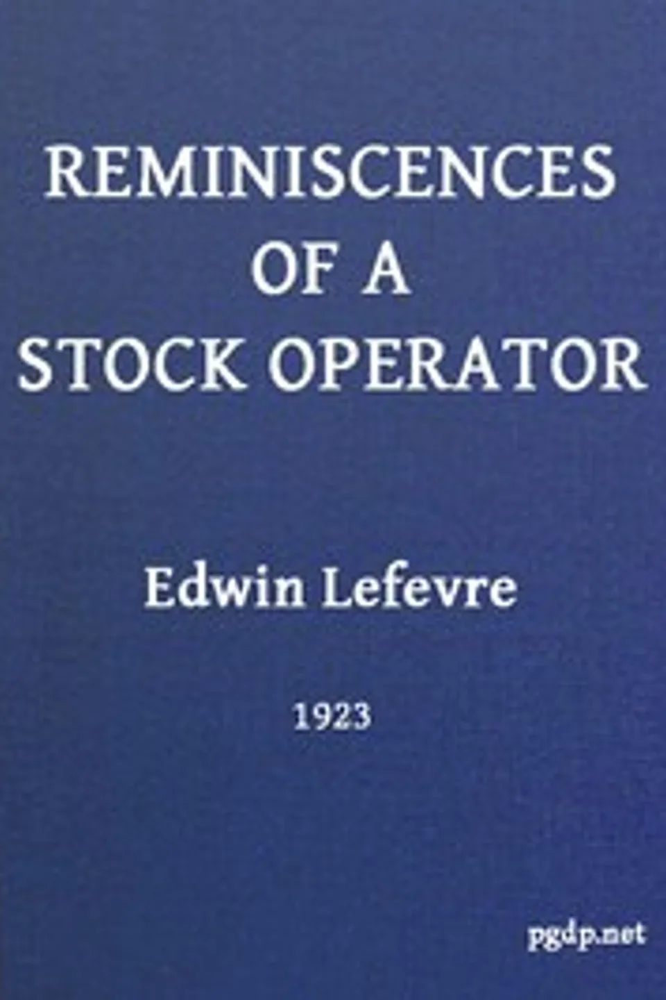 Reminiscences of a Stock Operator, Edwin Lefevre