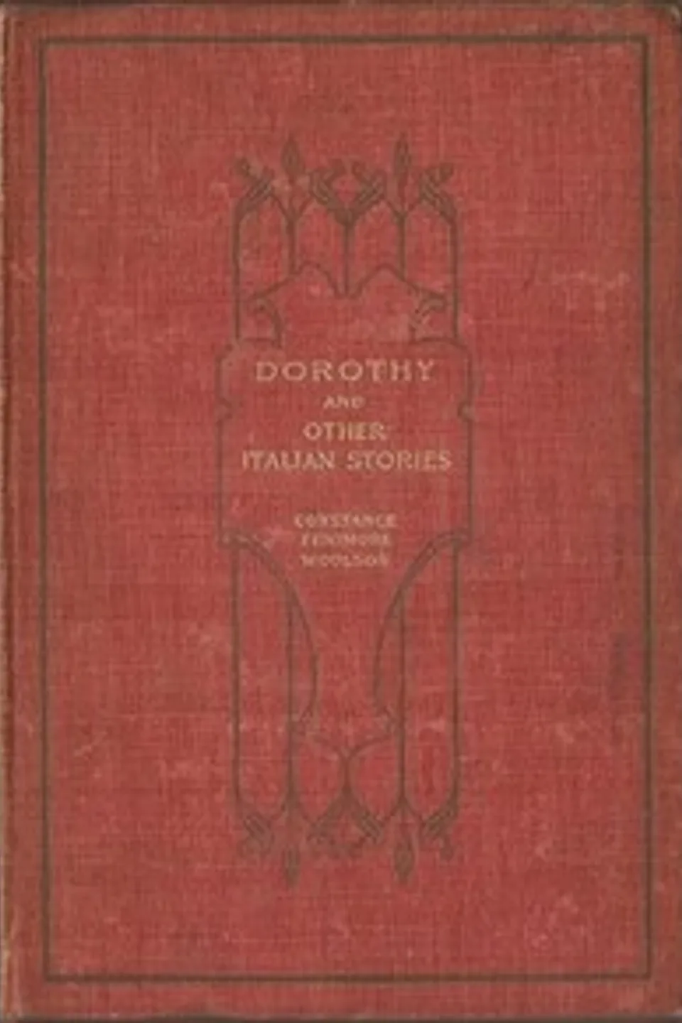 Dorothy, and Other Italian Stories, Constance Fenimore Woolson