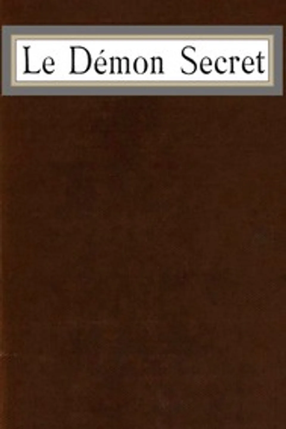 Le Démon Secret, Auguste Gilbert de Voisins