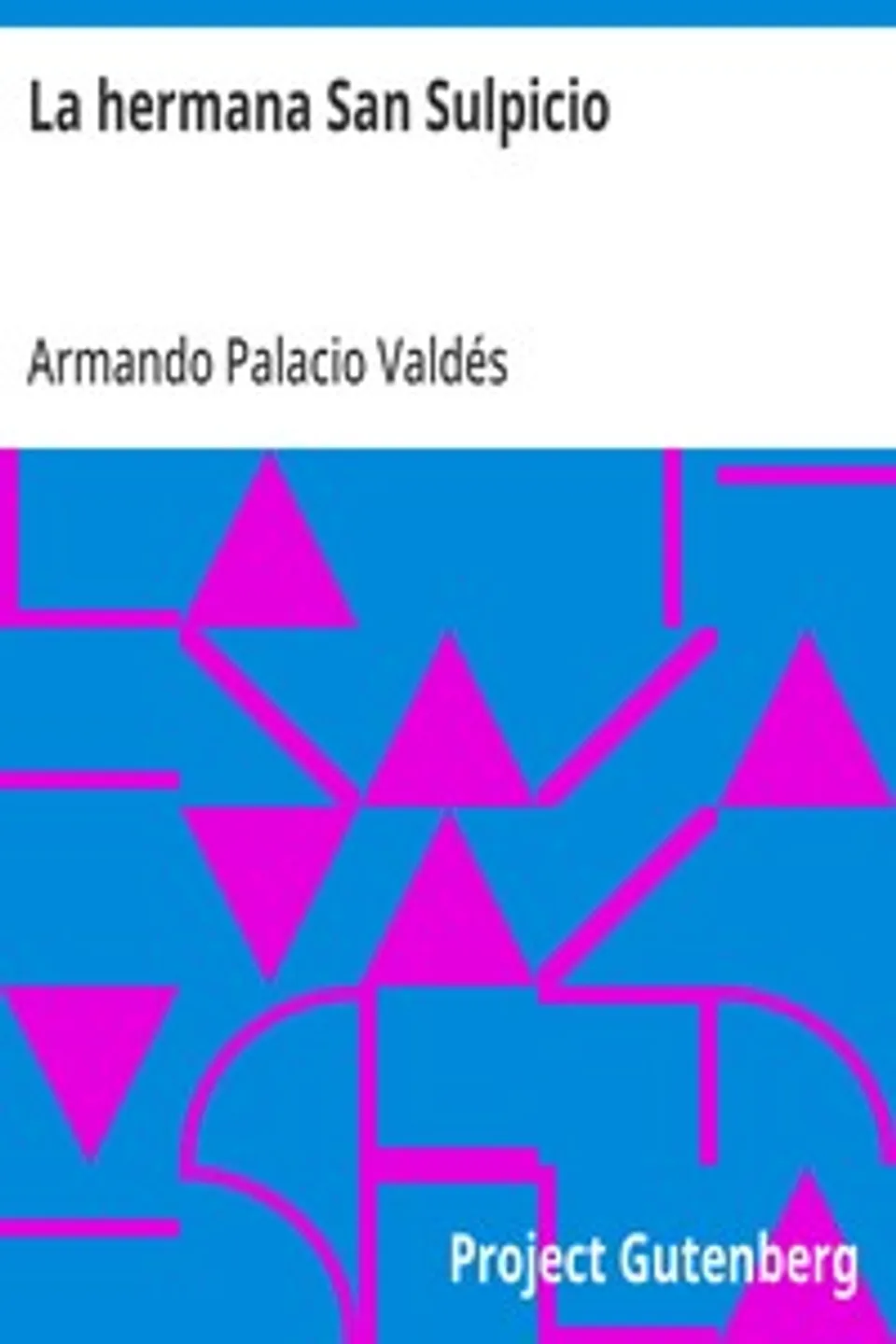 La hermana San Sulpicio, Armando Palacio Valdés