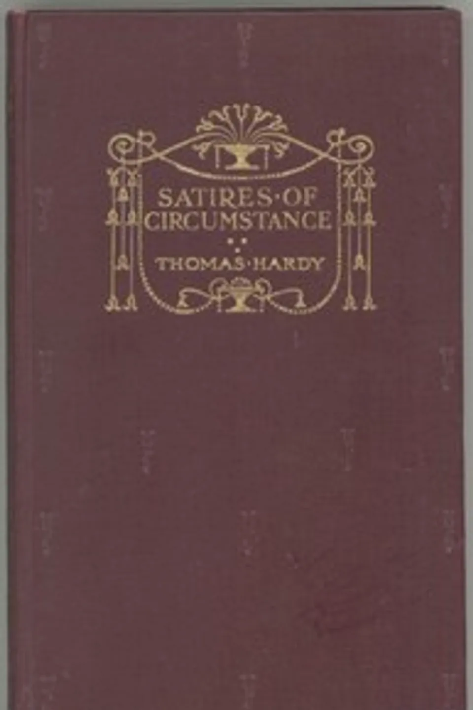 Satires of Circumstance, Lyrics and Reveries, with Miscellaneous Pieces, Thomas Hardy