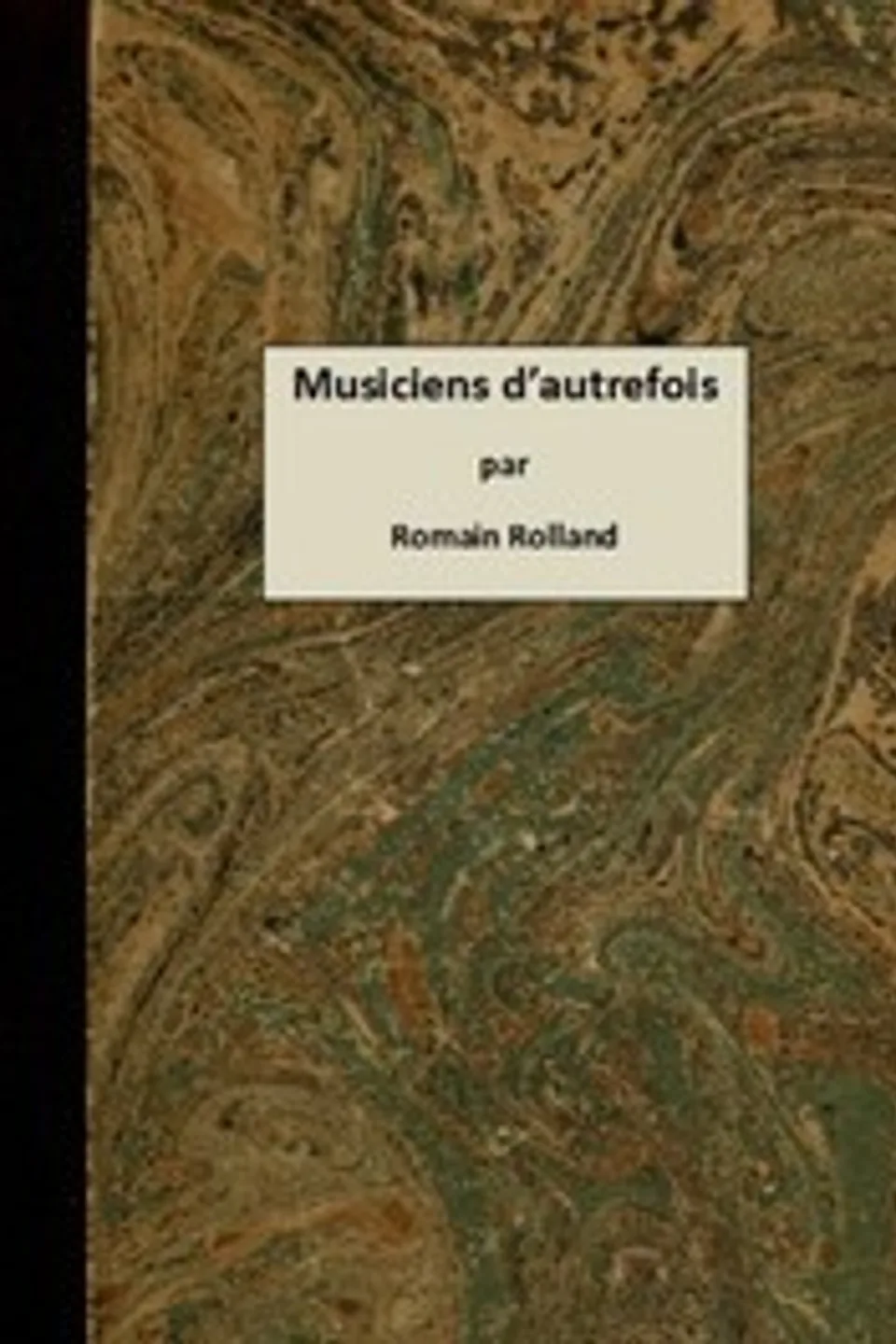 Musiciens d'autrefois, Romain Rolland
