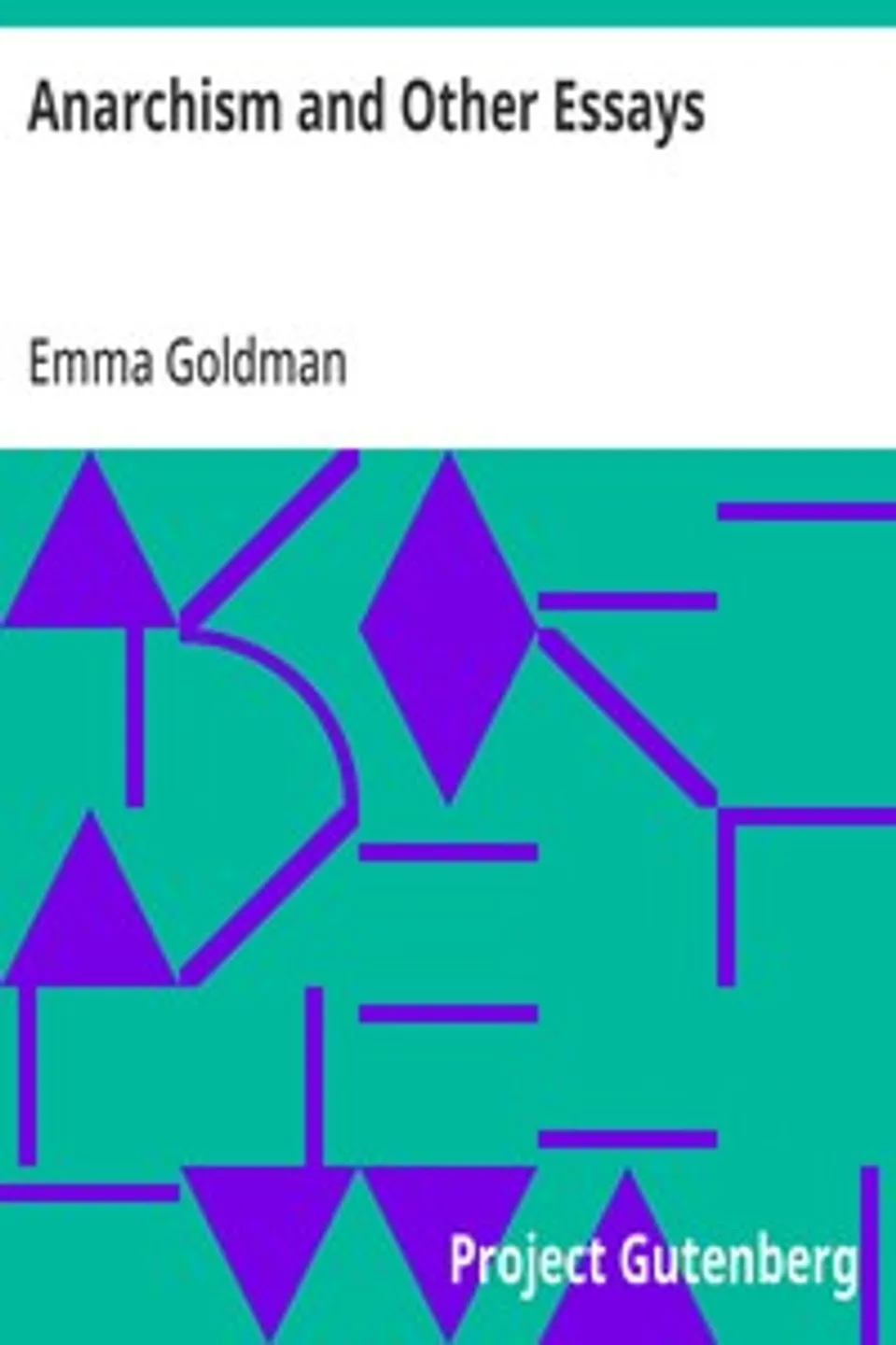Anarchism and Other Essays, Emma Goldman