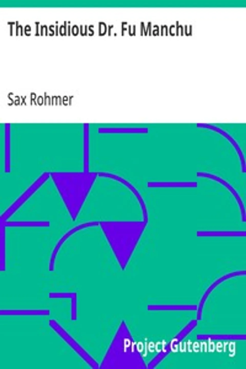 The Insidious Dr. Fu Manchu, Sax Rohmer