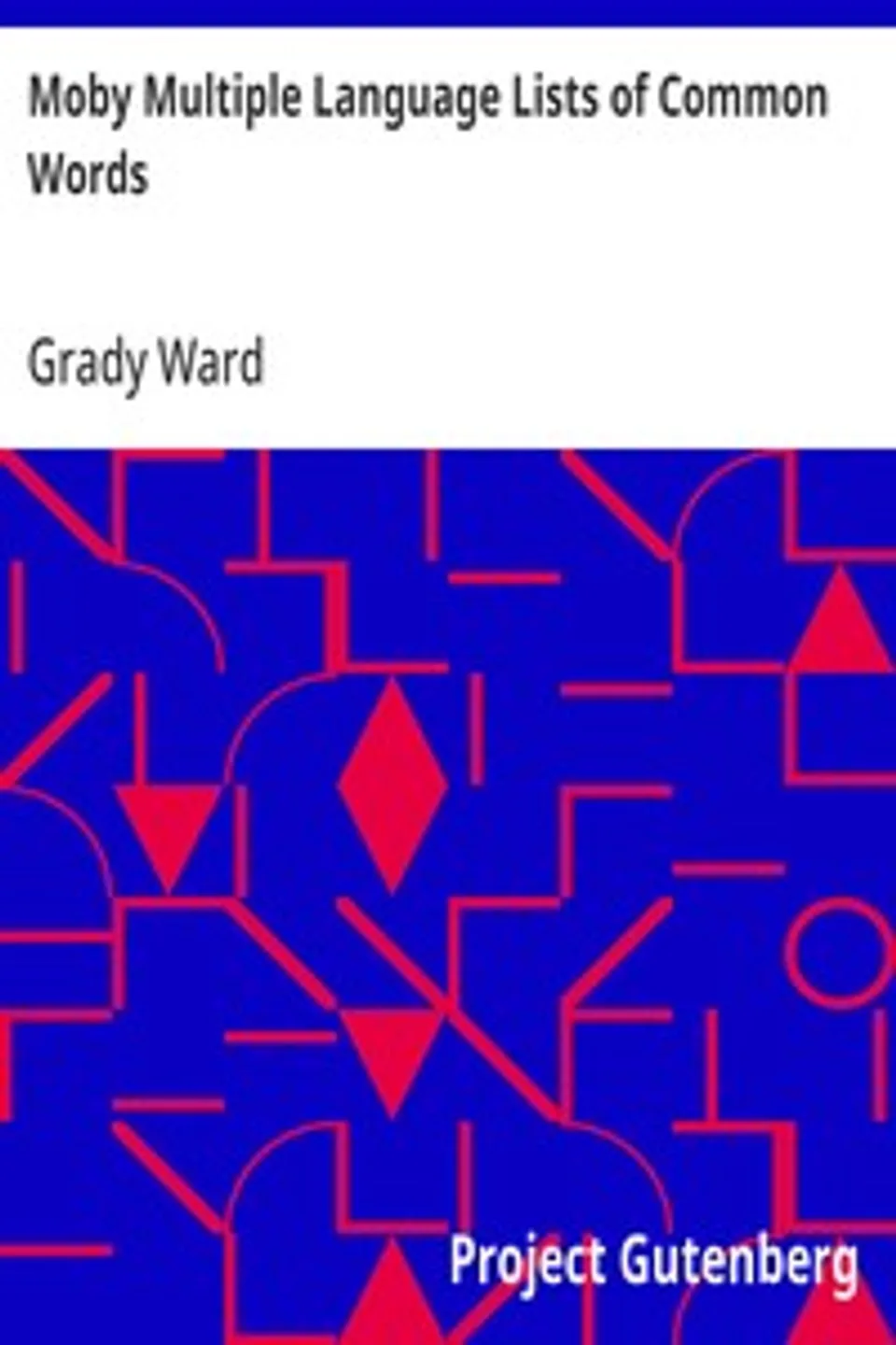 Moby Multiple Language Lists of Common Words, Grady Ward