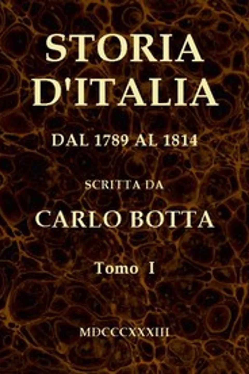 Storia d'Italia dal 1789 al 1814, tomo I, Carlo Botta