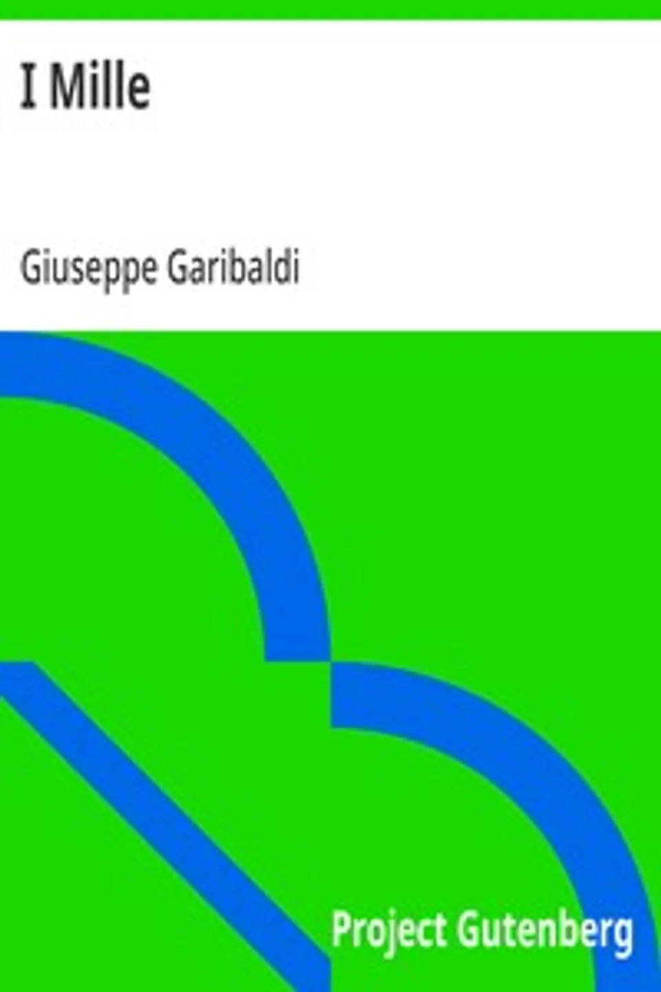 I Mille, Giuseppe Garibaldi