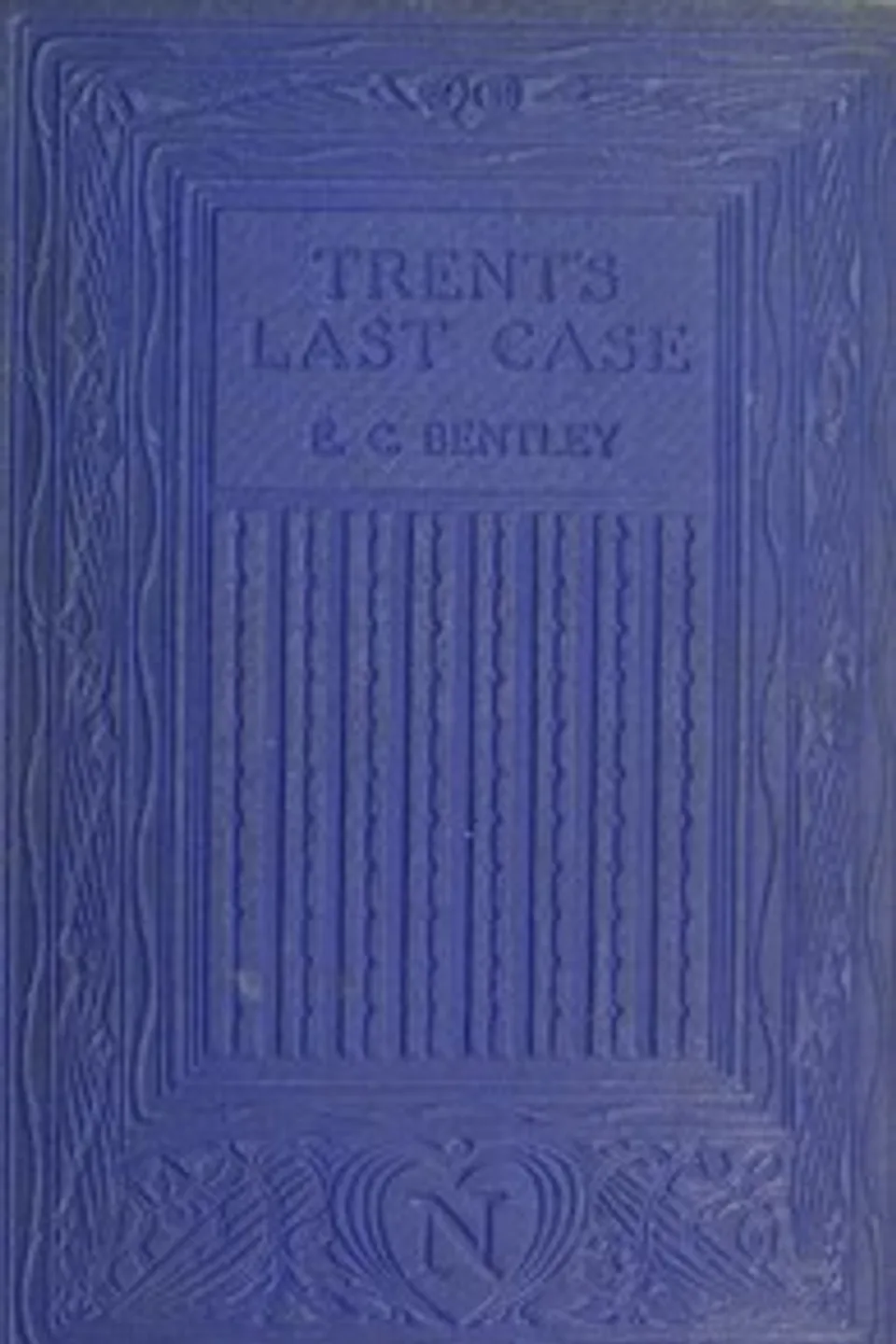 Trent's Last Case, E. C. (Edmund Clerihew) Bentley