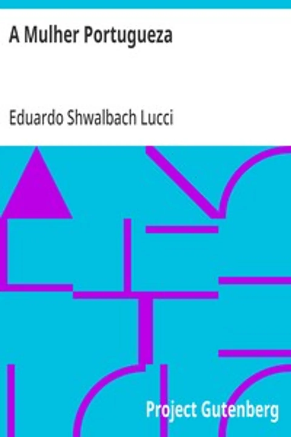 A Mulher Portugueza, Eduardo Shwalbach Lucci