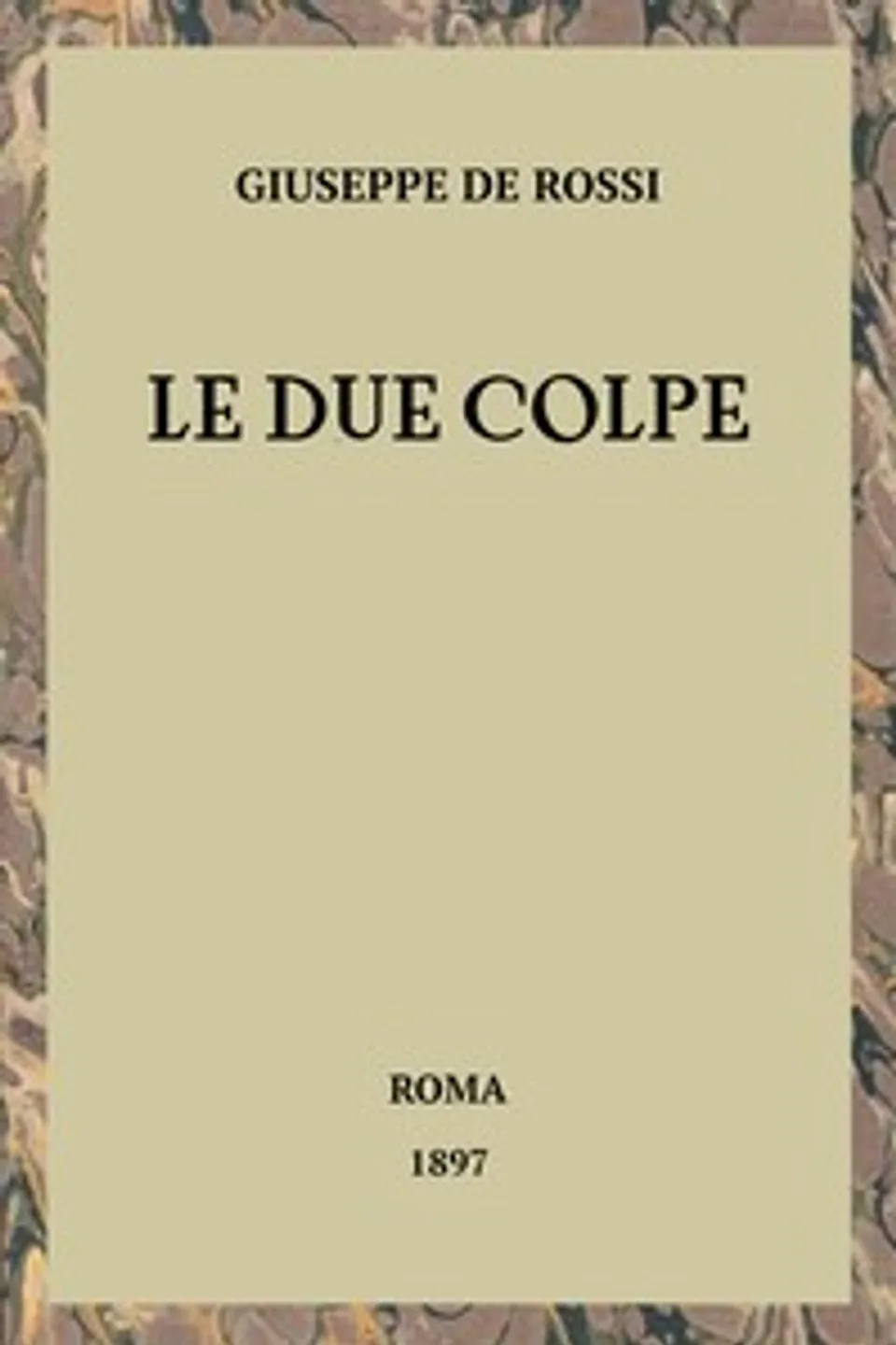 Le due colpe, Giuseppe de Rossi