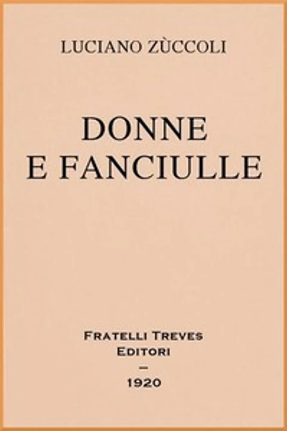 Donne e fanciulle, Luciano Zùccoli