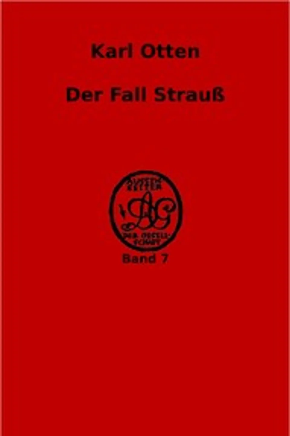 Der Fall Strauß, Karl Otten