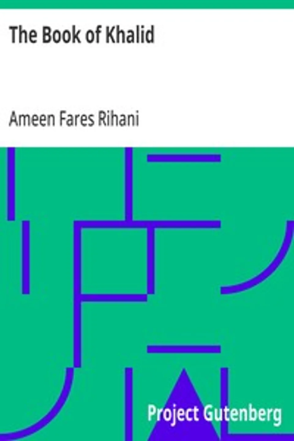 The Book of Khalid, Ameen Fares Rihani