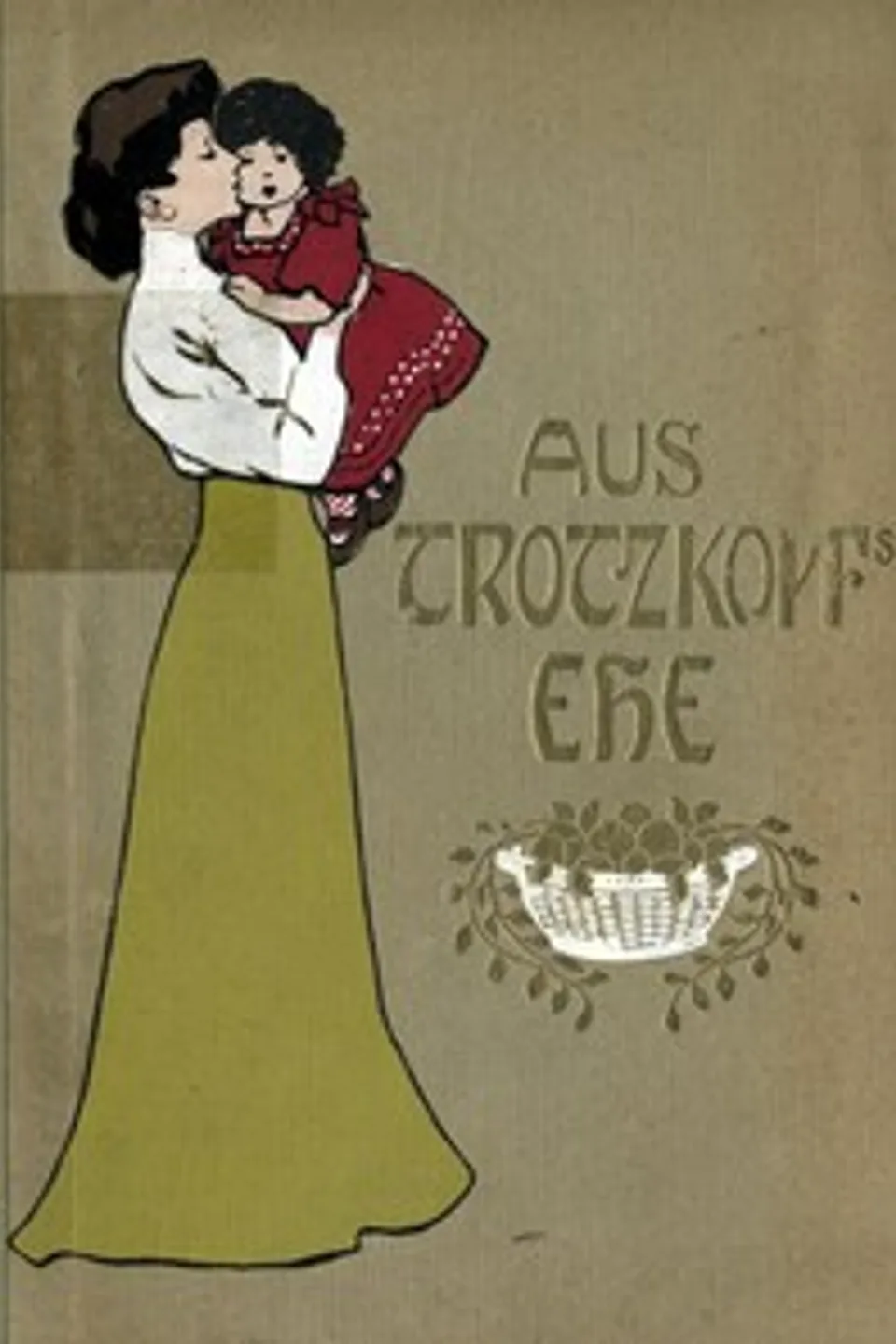 Aus Trotzkopf's Ehe, Else Wildhagen