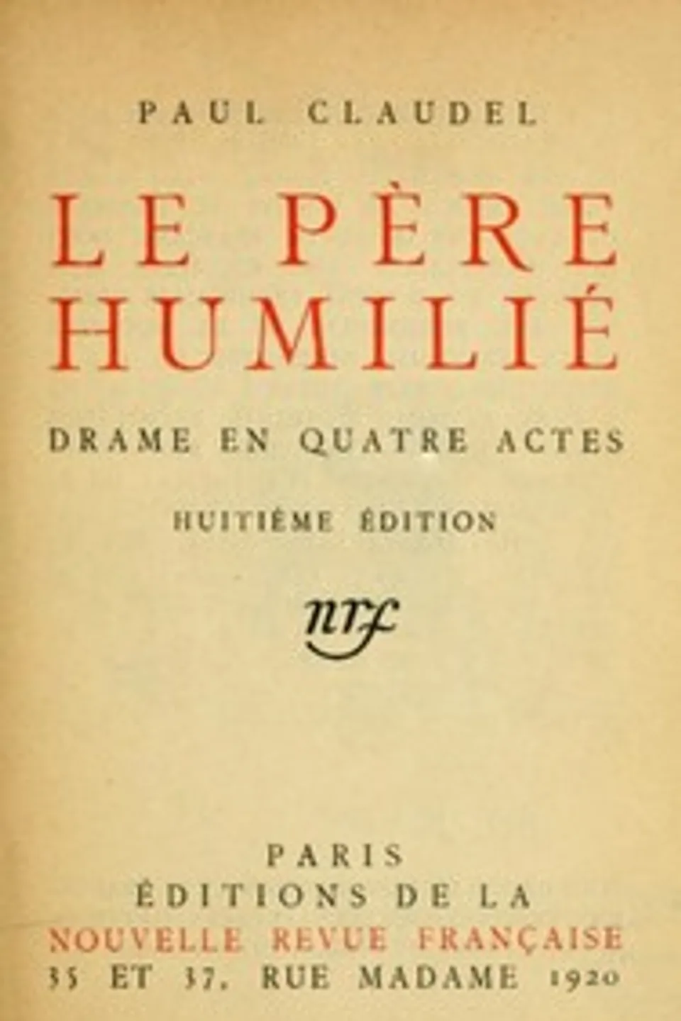 Le père humilié: Drame en quatre actes, Paul Claudel