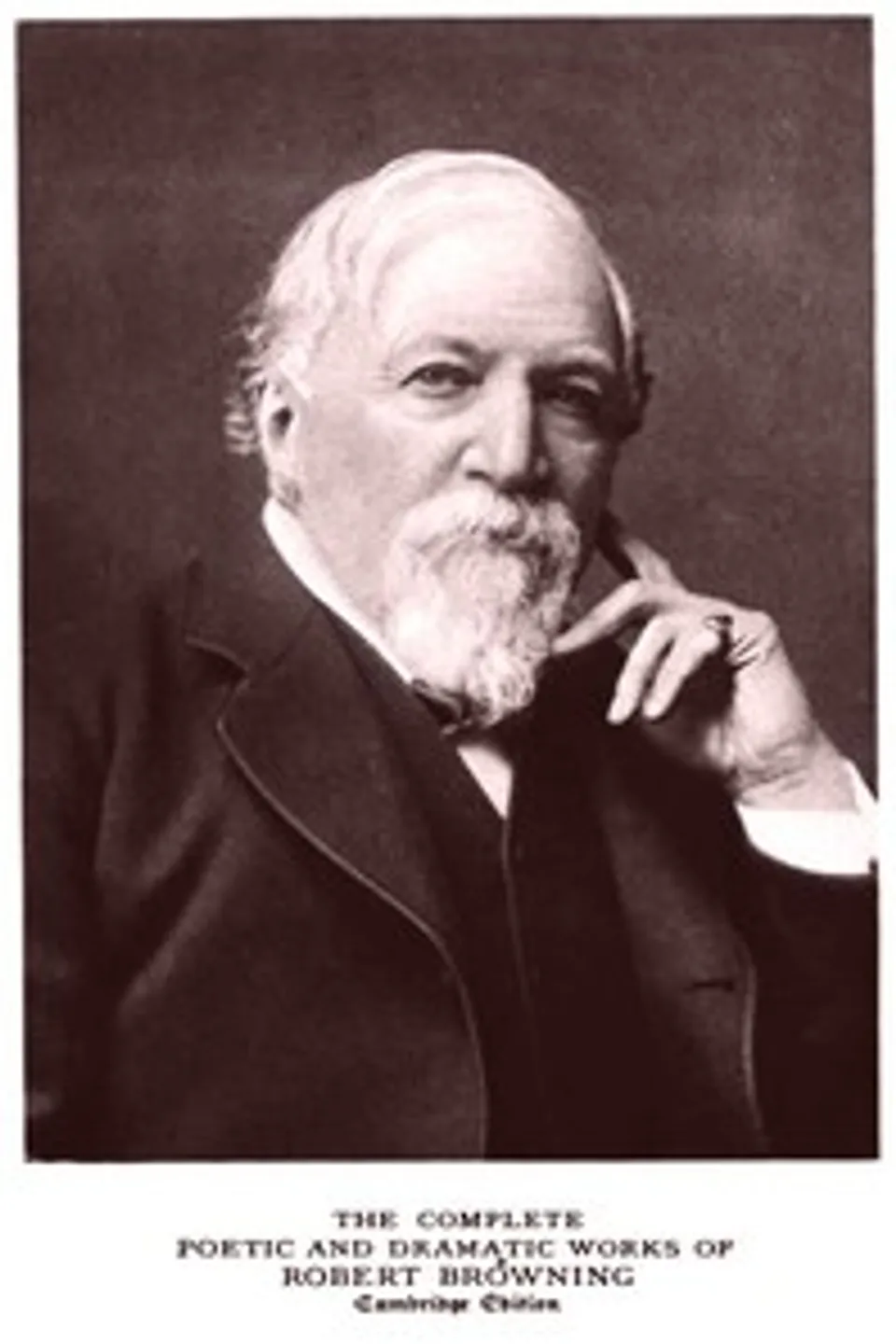 The Complete Poetic and Dramatic Works of Robert Browning: Cambridge Edition, Robert Browning