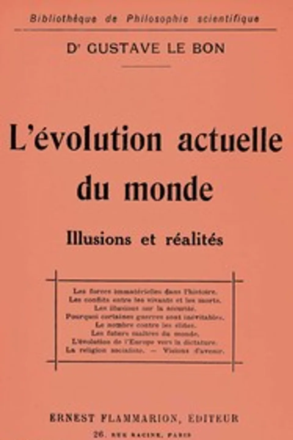 L'évolution actuelle du monde: illusions et réalités, Gustave Le Bon