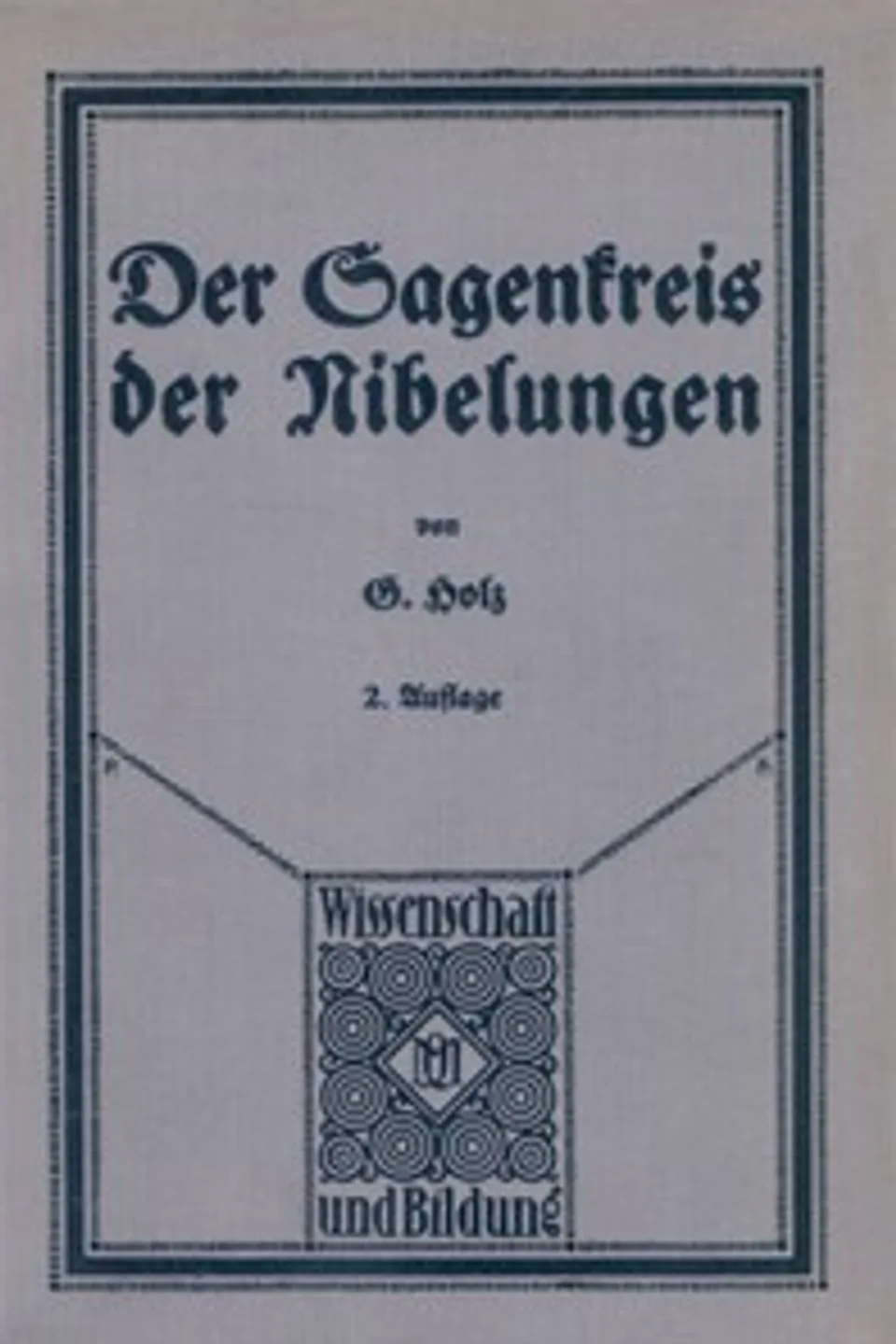 Der Sagenkreis der Nibelungen, Georg Holz