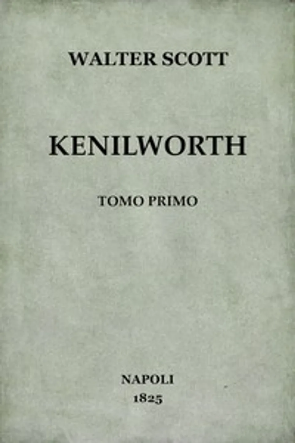 Kenilworth, vol. 1/4, Walter Scott