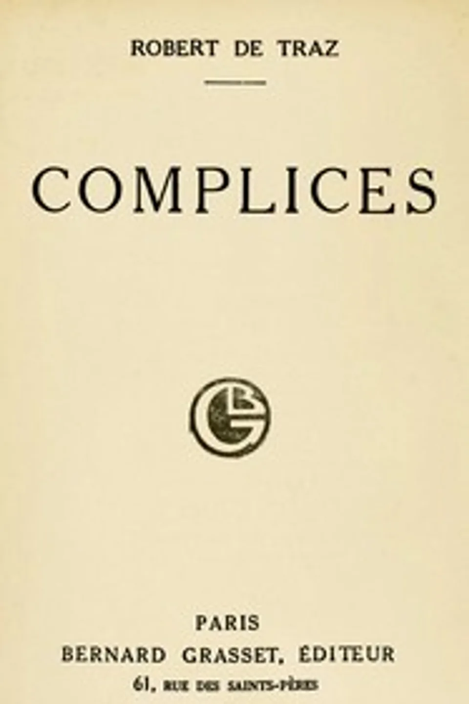 Complices, Robert de Traz