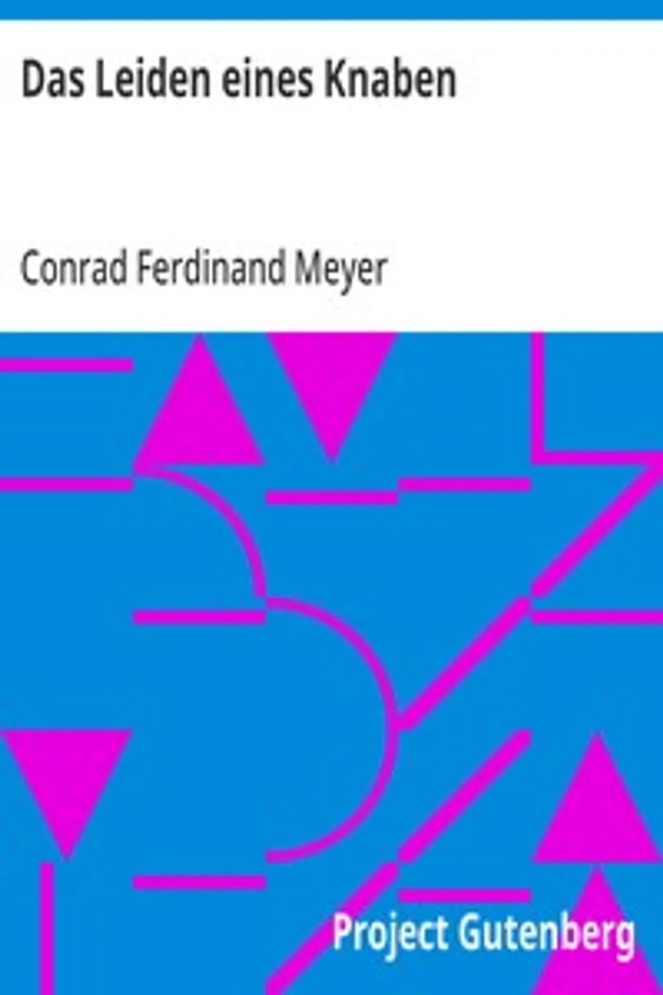 Das Leiden eines Knaben, Conrad Ferdinand Meyer