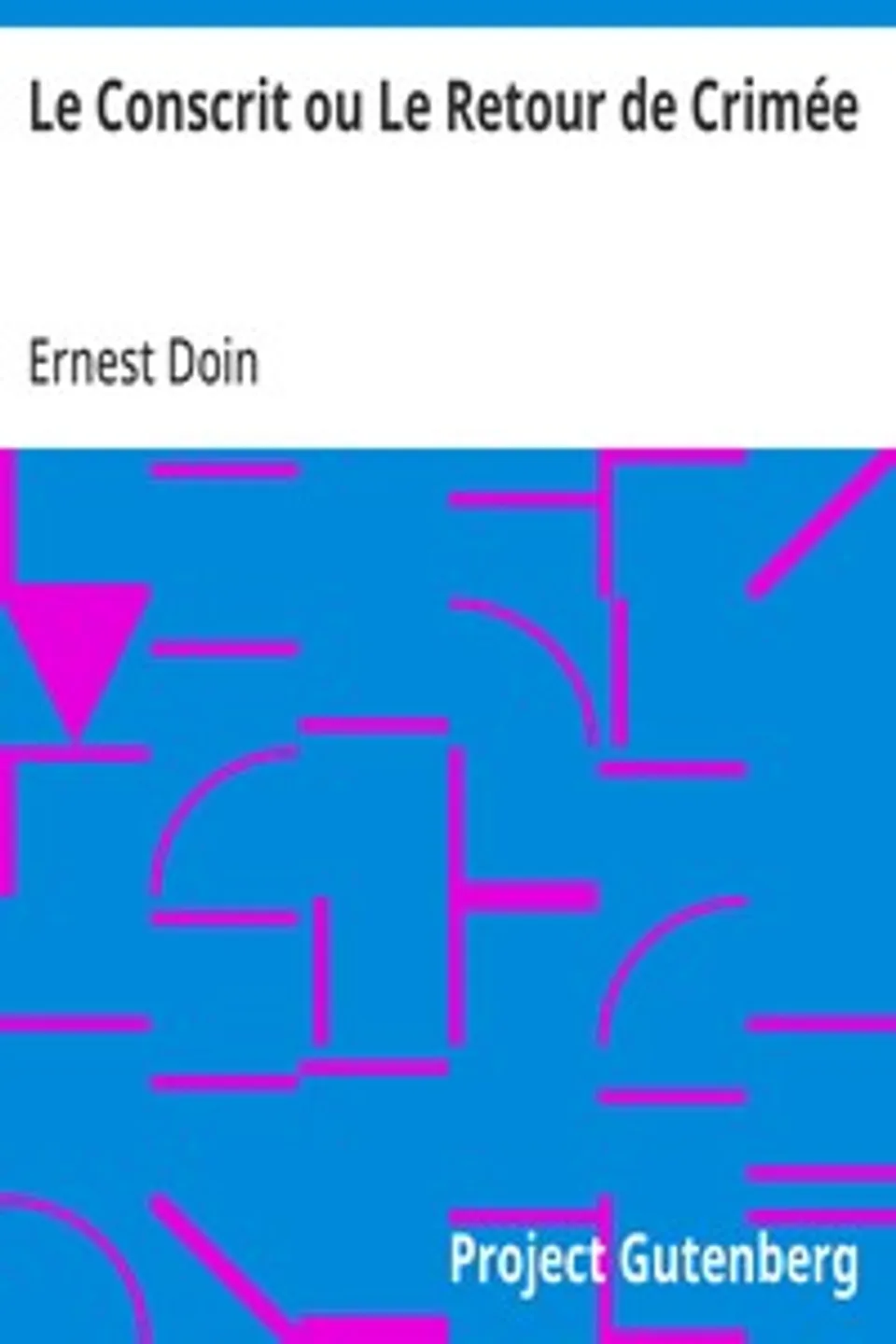 Le Conscrit ou Le Retour de Crimée, Ernest Doin