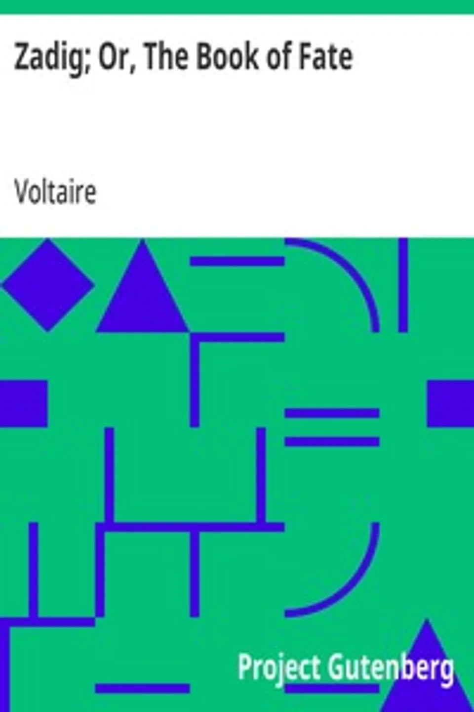 Zadig; Or, The Book of Fate, Voltaire