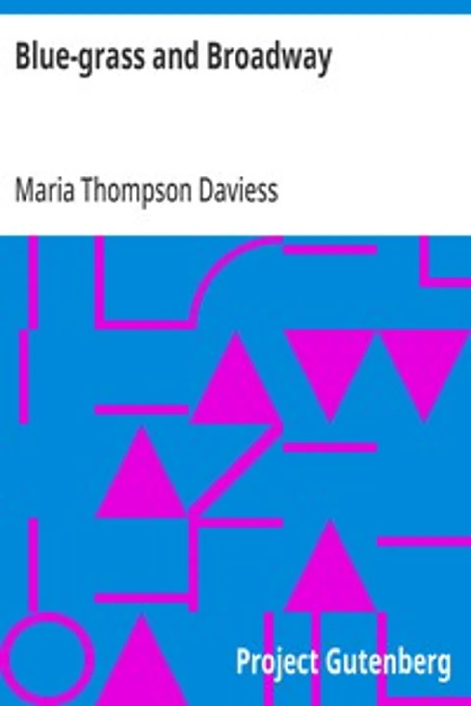 Blue-grass and Broadway, Maria Thompson Daviess