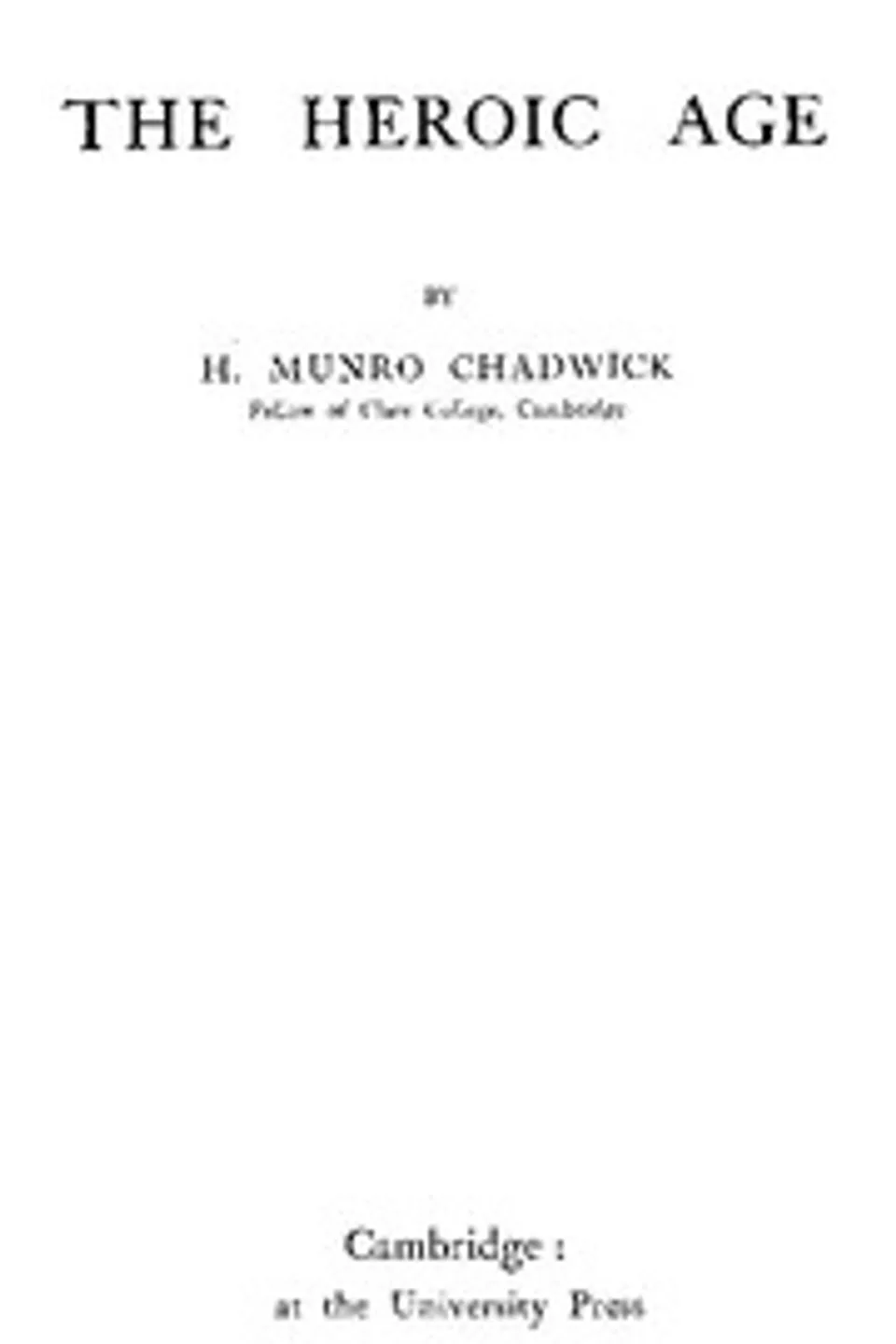 The Heroic Age, H. Munro (Hector Munro) Chadwick