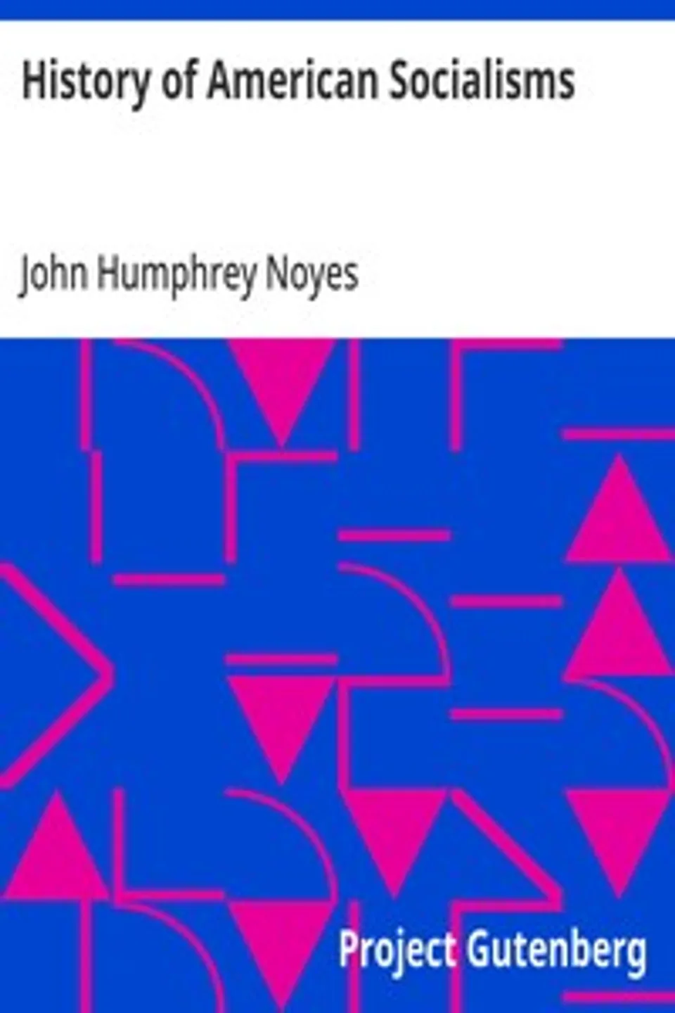 History of American Socialisms, John Humphrey Noyes