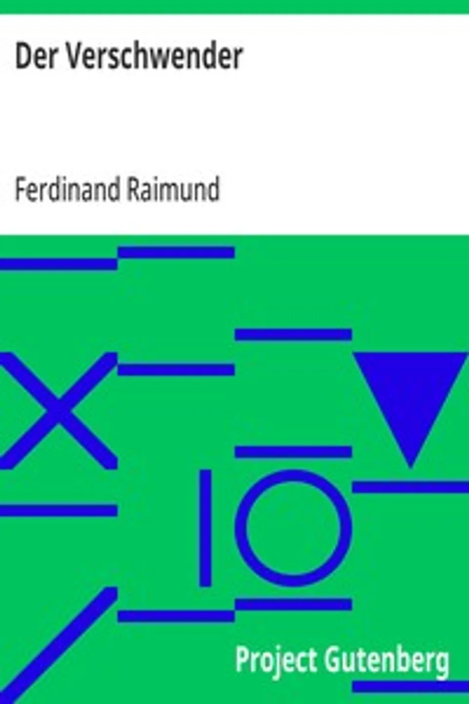 Der Verschwender, Ferdinand Raimund