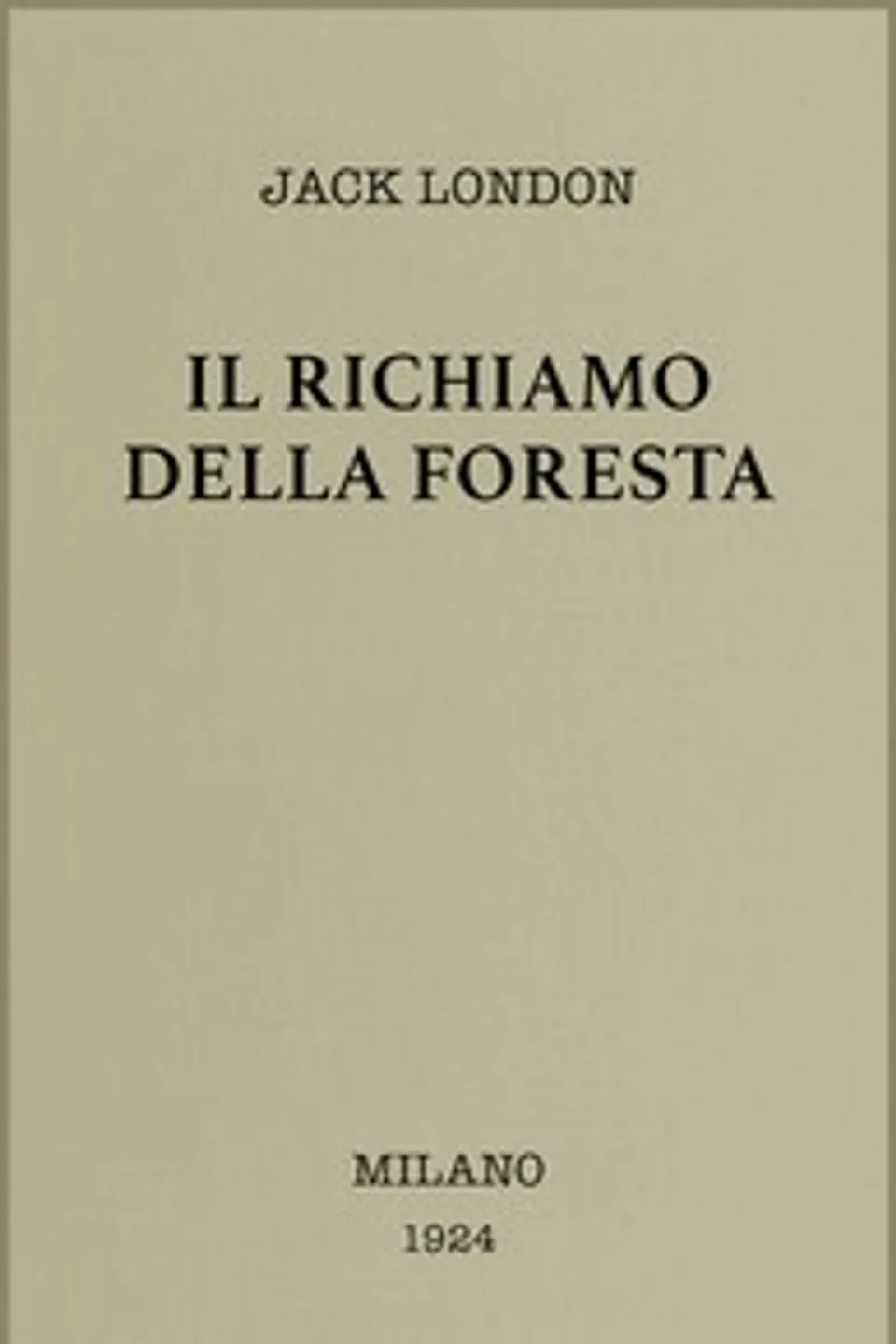 Il richiamo della foresta : $b romanzo, Jack London