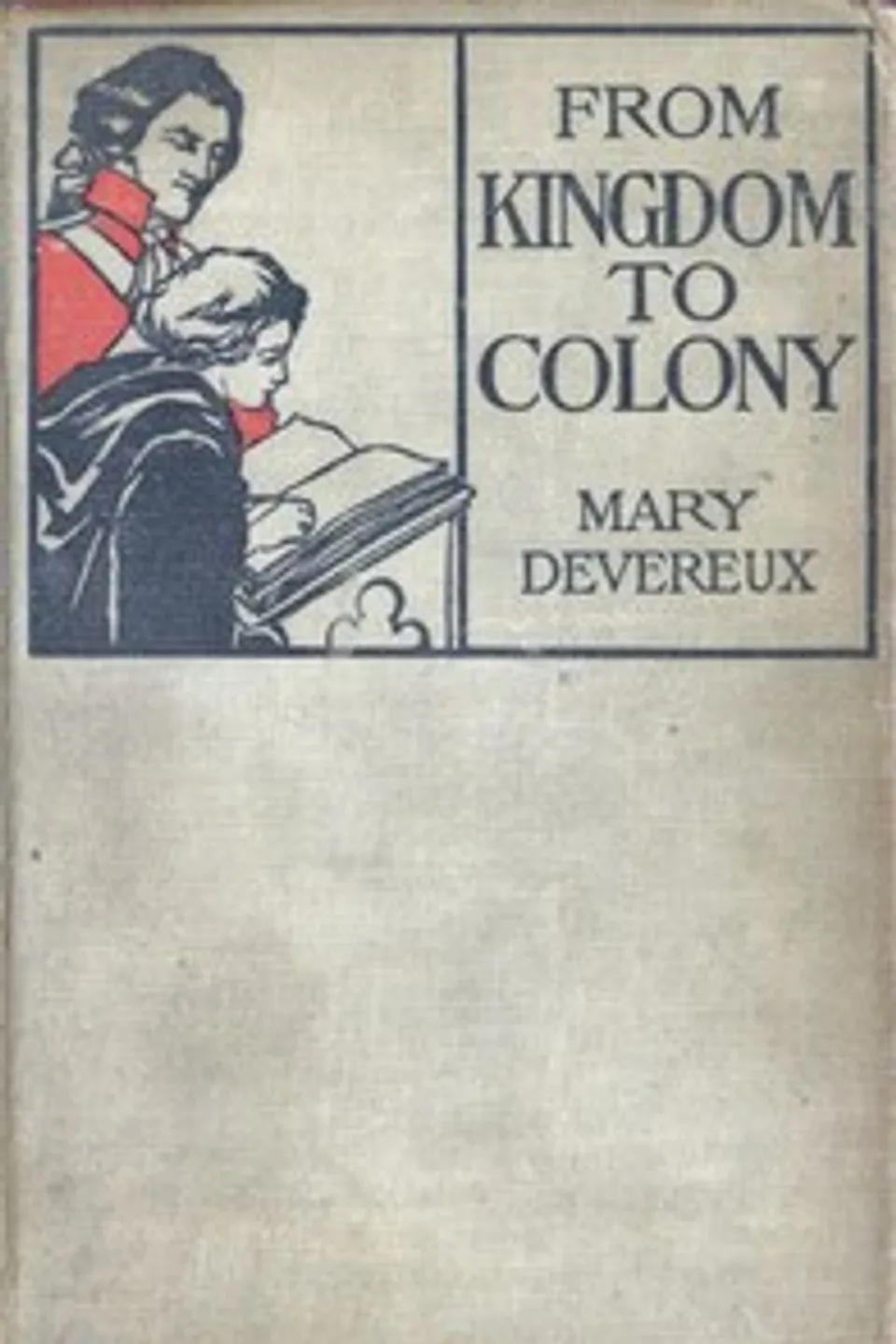 From Kingdom to Colony, Mary Devereux