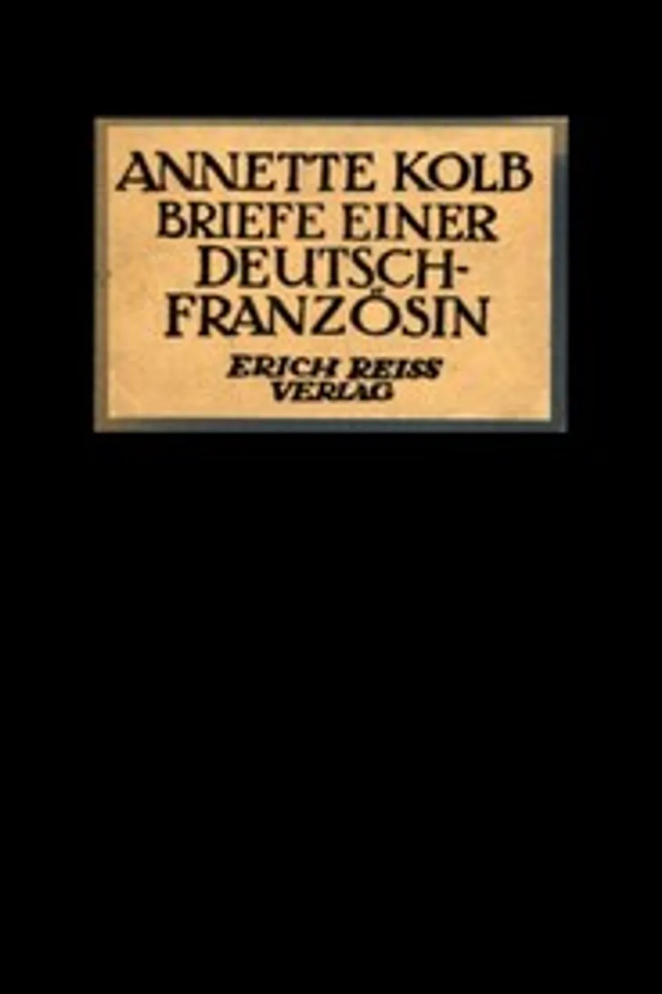 Briefe einer Deutsch-Französin, Annette Kolb