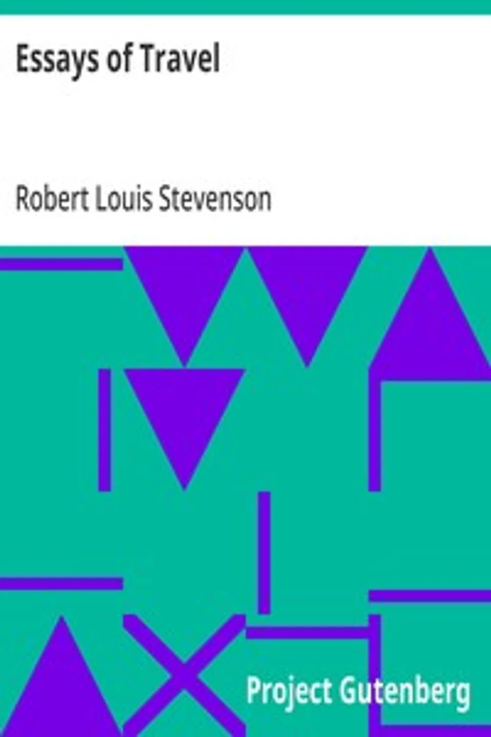 Essays of Travel, Robert Louis Stevenson