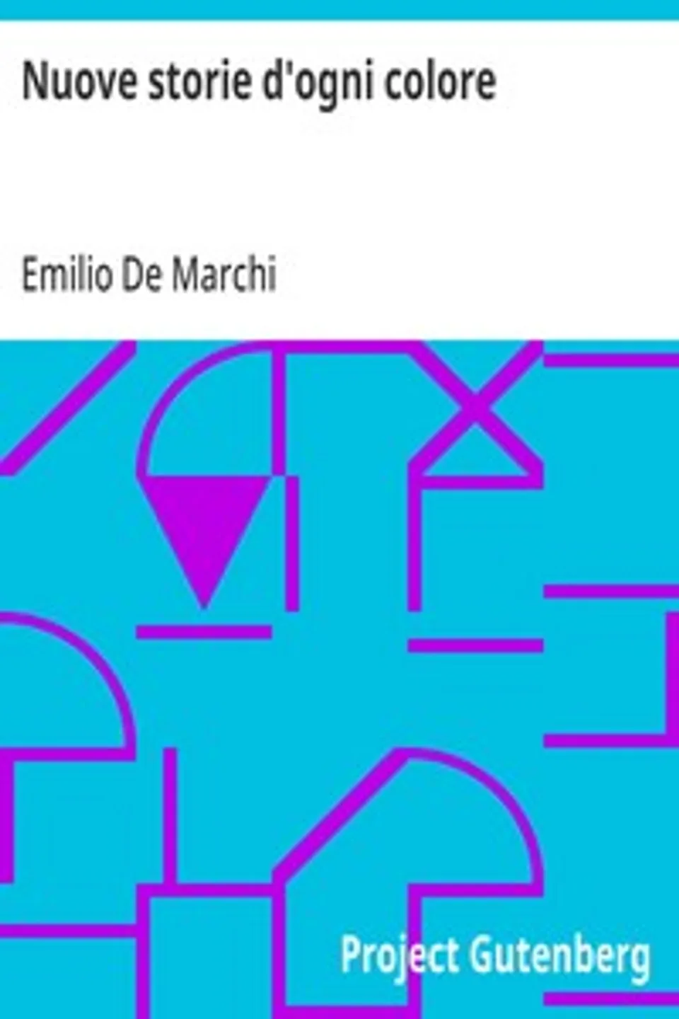 Nuove storie d'ogni colore, Emilio De Marchi