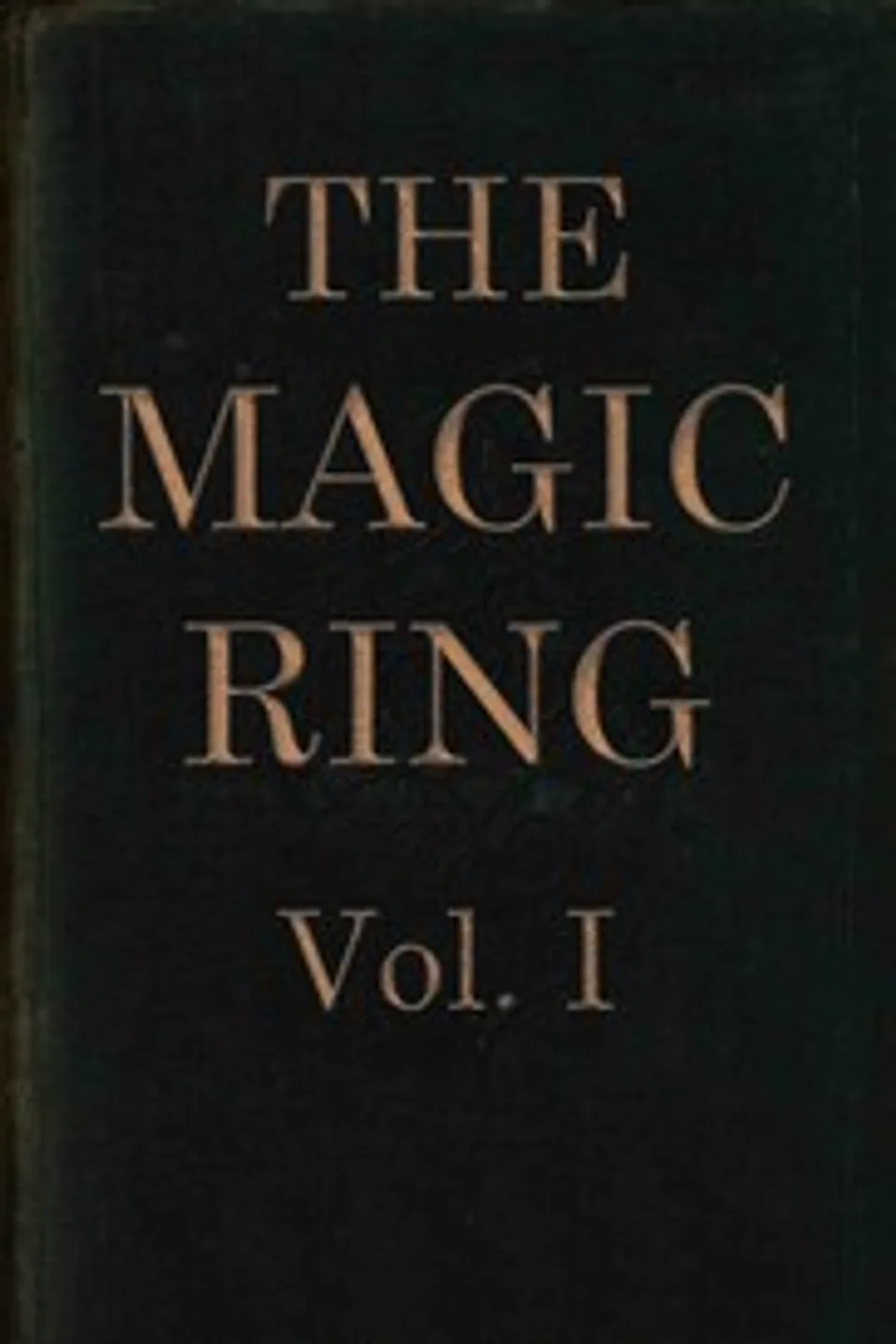The magic ring, Vol. 1 (of 3), Friedrich Heinrich Karl La Motte-Fouqué