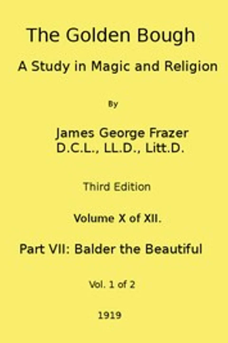The Golden Bough: A Study in Magic and Religion (Third Edition, Vol. 10 of 12), James George Frazer
