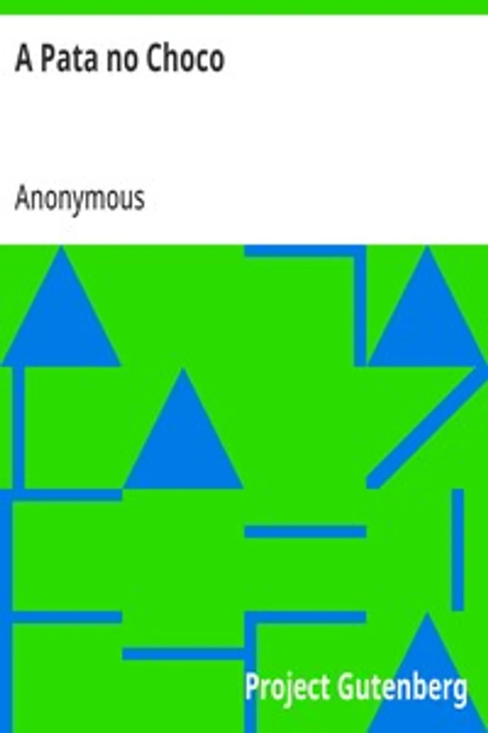 A Pata no Choco, Anonymous