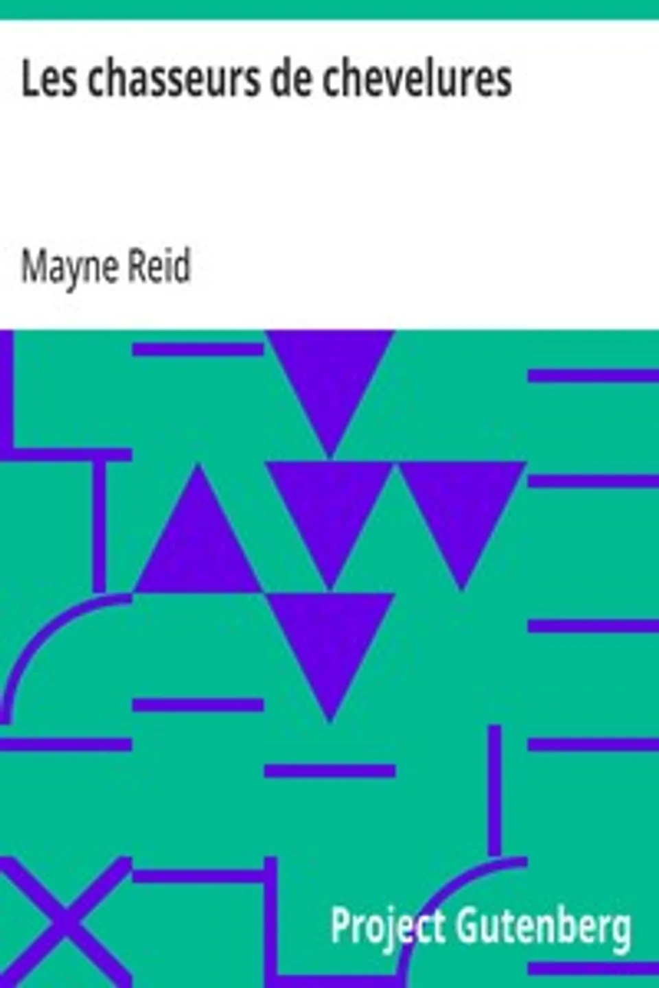 Les chasseurs de chevelures, Mayne Reid