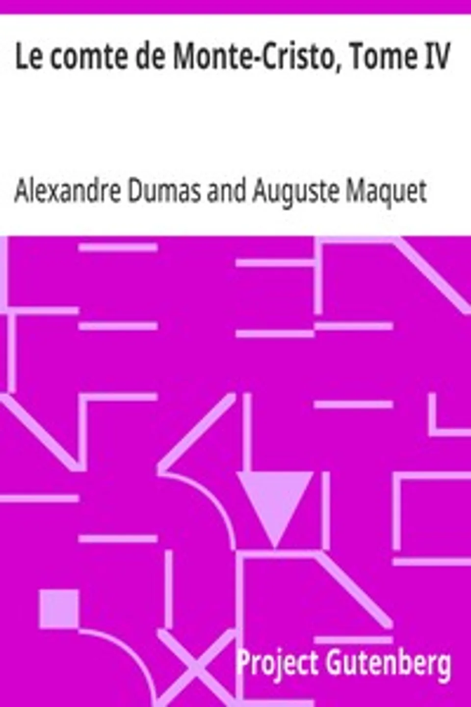 Le comte de Monte-Cristo, Tome IV, Alexandre Dumas
