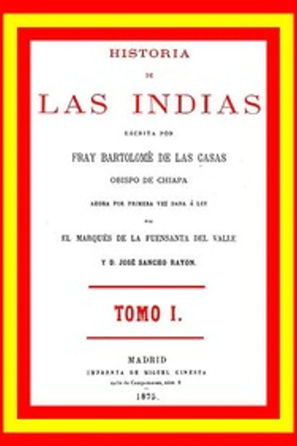 Historia de las Indias (vol. 1 de 5), Bartolomé de las Casas