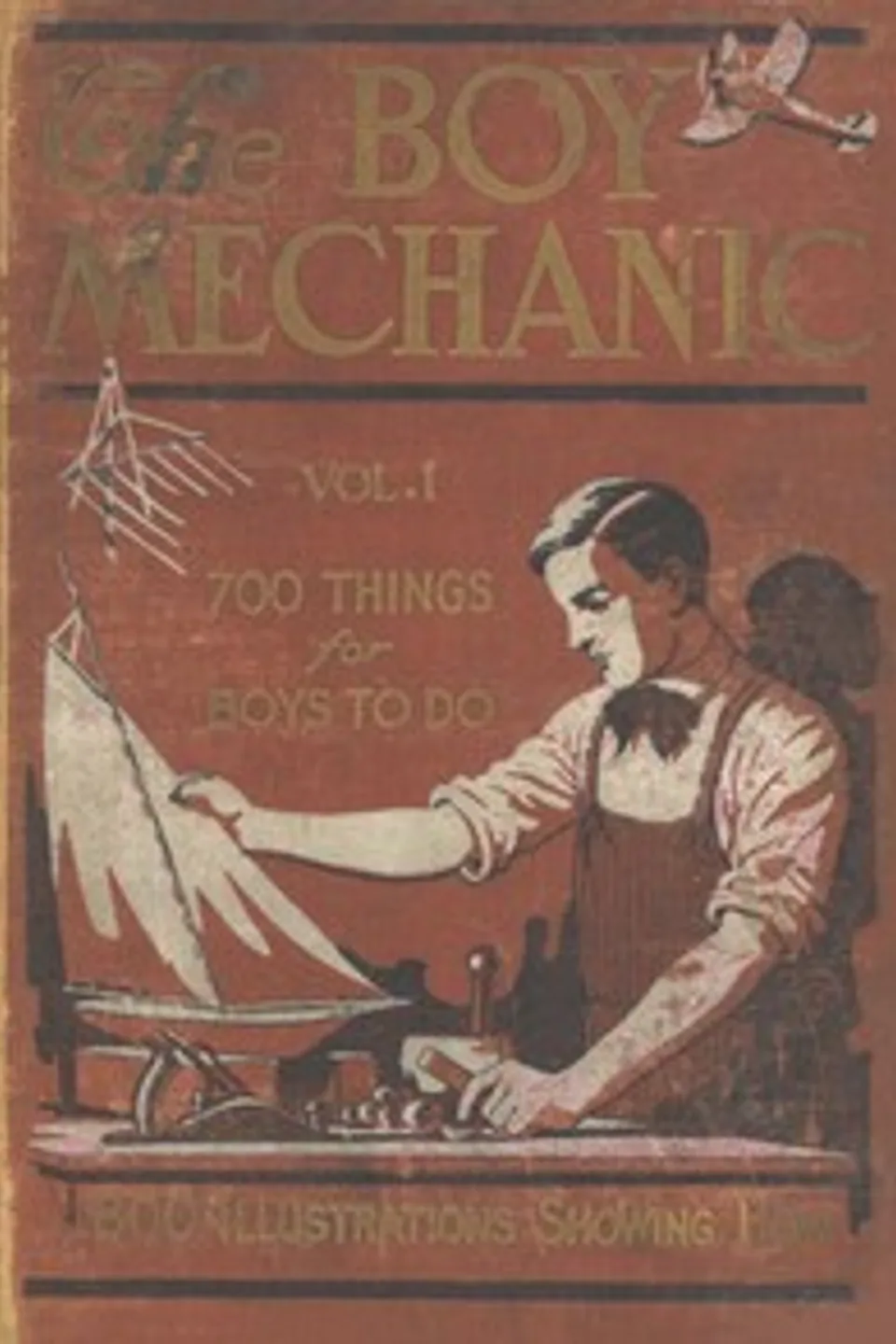 The Boy Mechanic, Volume 1: 700 Things for Boys to Do