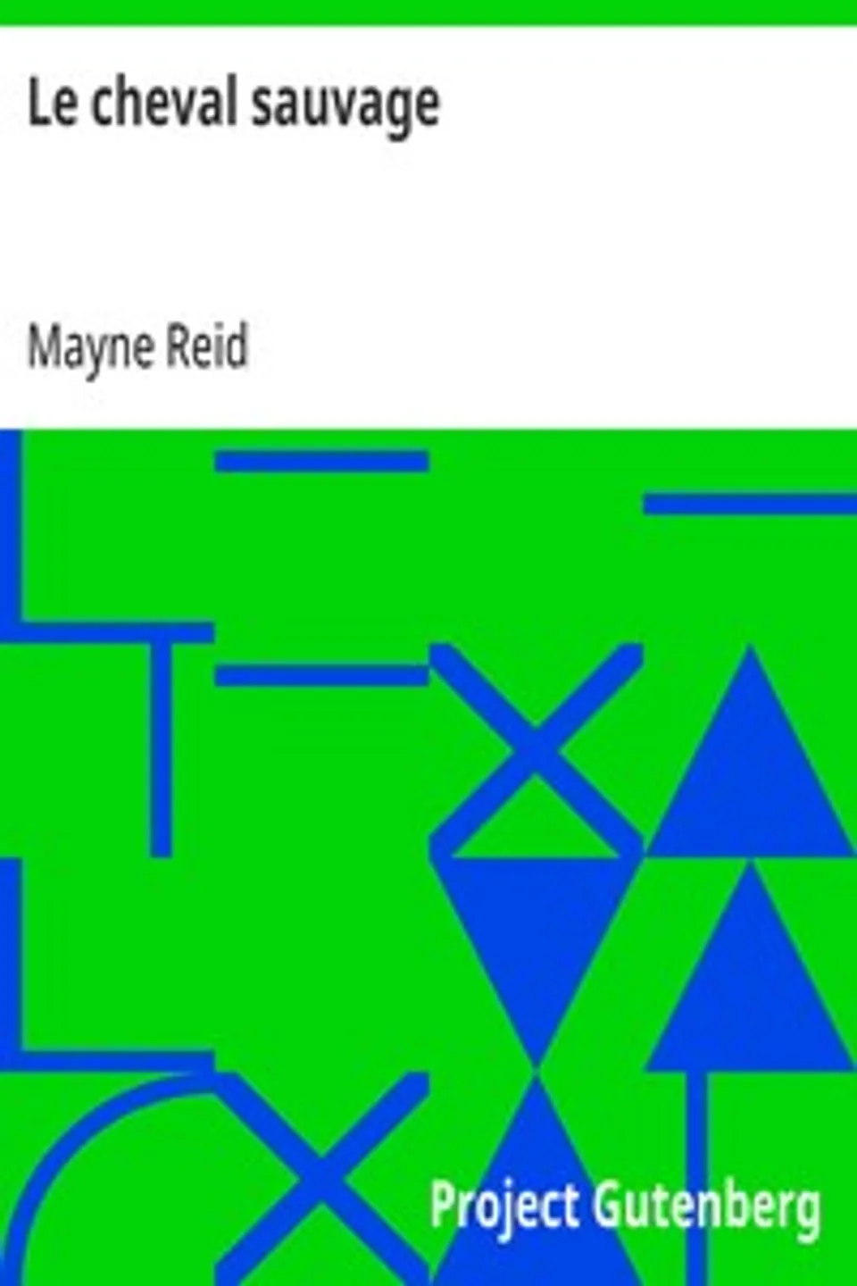 Le cheval sauvage, Mayne Reid