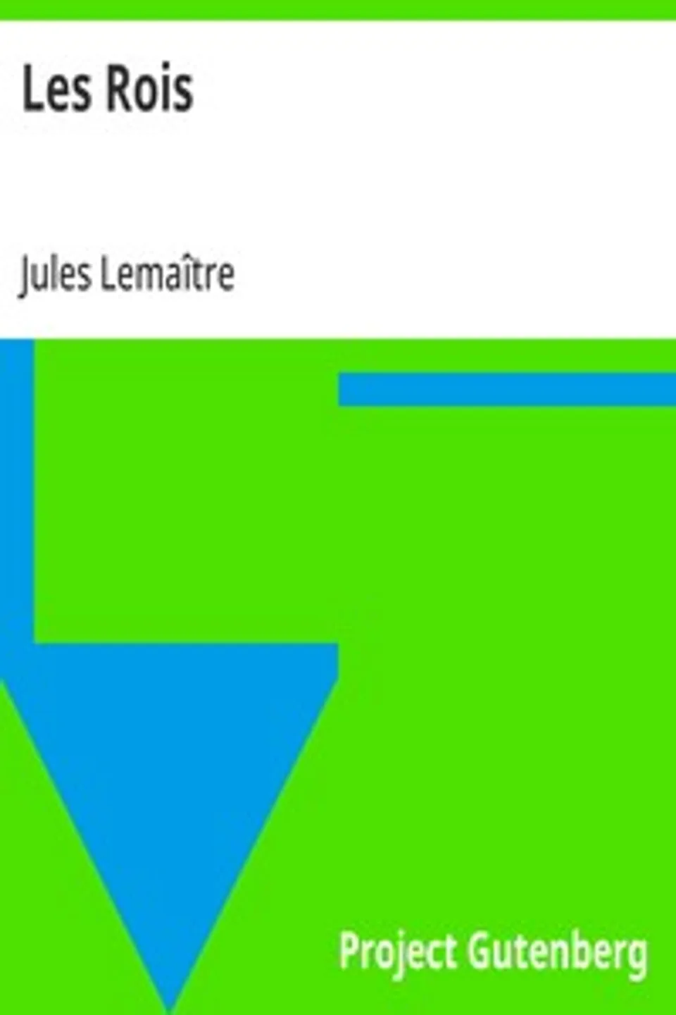 Les Rois, Jules Lemaître