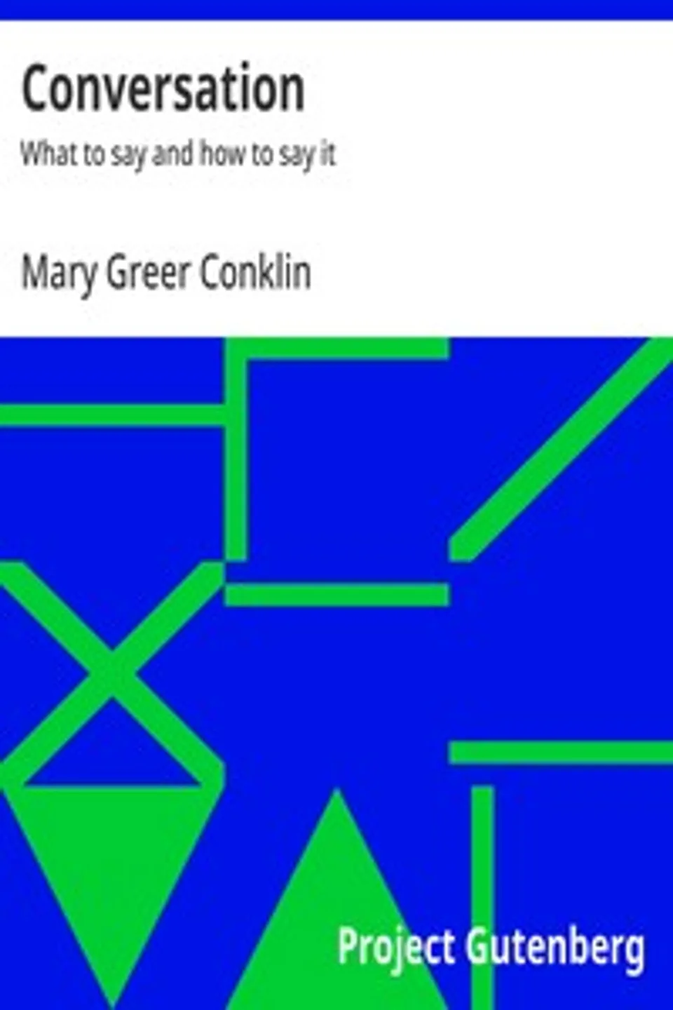 Conversation : $b What to say and how to say it, Mary Greer Conklin