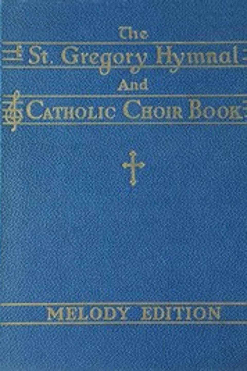 The St. Gregory Hymnal and Catholic Choir Book