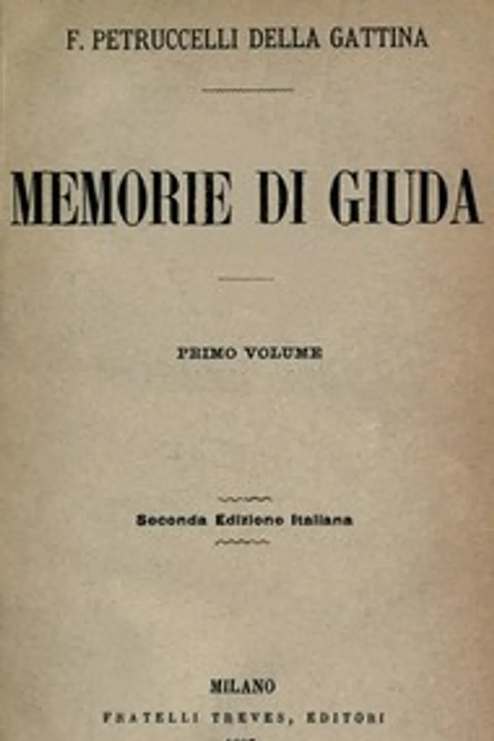 Memorie di Giuda, vol. I, Ferdinando Petruccelli della Gattina