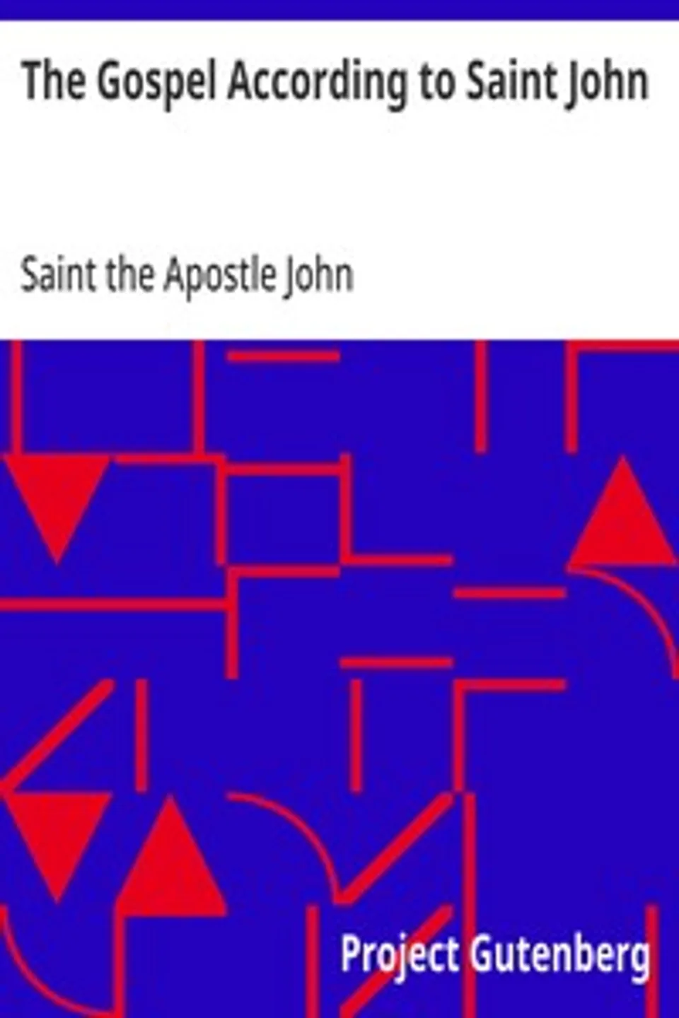 The Gospel According to Saint John, the Apostle John
